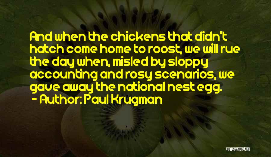 Egg Hatch Quotes By Paul Krugman