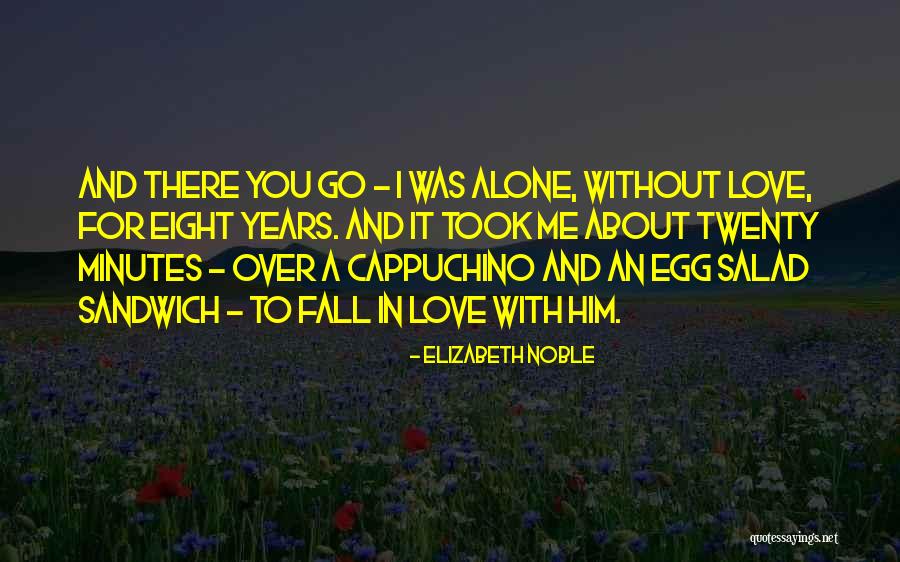 Egg Salad Quotes By Elizabeth Noble Egg Salad Quotes By Elizabeth Noble