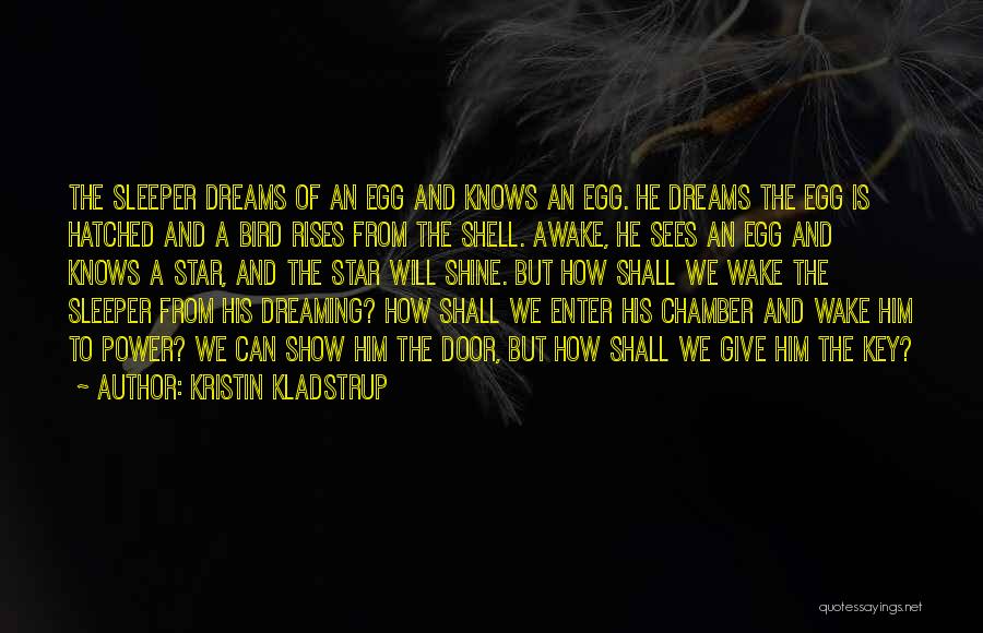 Egg Shell Quotes By Kristin Kladstrup