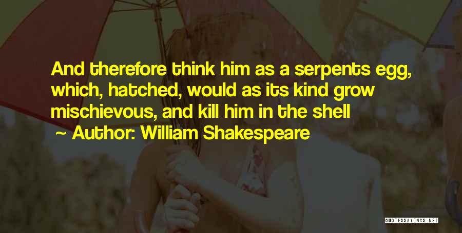 Egg Shell Quotes By William Shakespeare