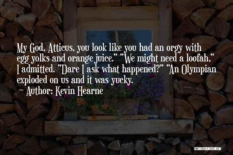 Egg Yolks Quotes By Kevin Hearne