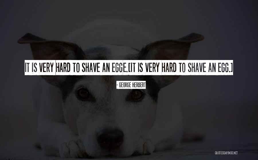 Egge Quotes By George Herbert Egge Quotes By George Herbert