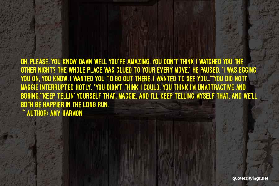 Egging Quotes By Amy Harmon