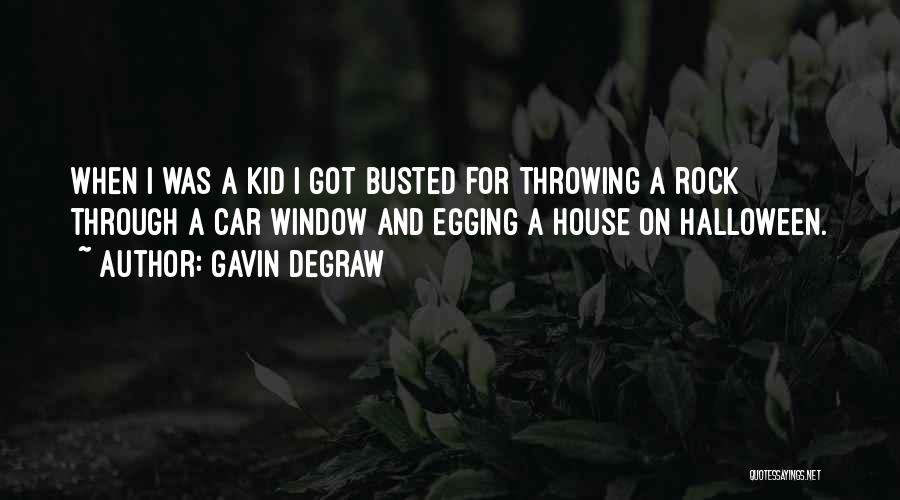 Egging Quotes By Gavin DeGraw