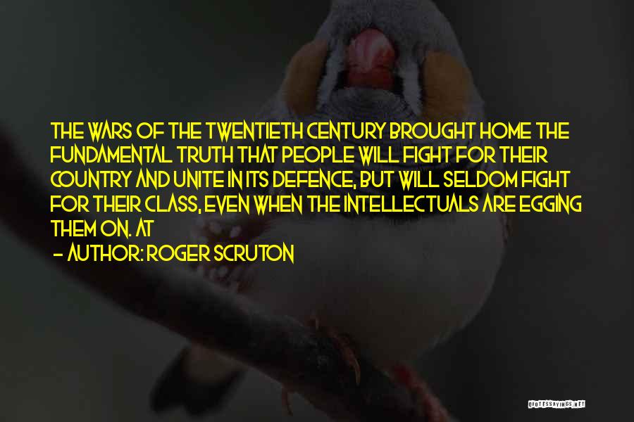 Egging Quotes By Roger Scruton