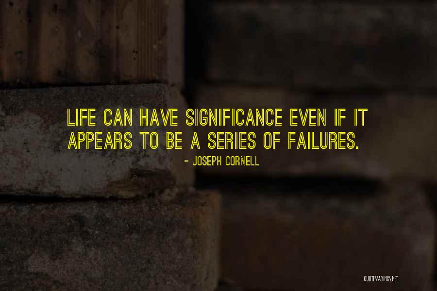 Egginton Hall Quotes By Joseph Cornell