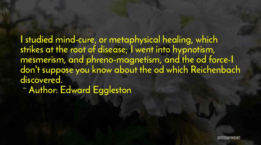 Eggleston Quotes By Edward Eggleston