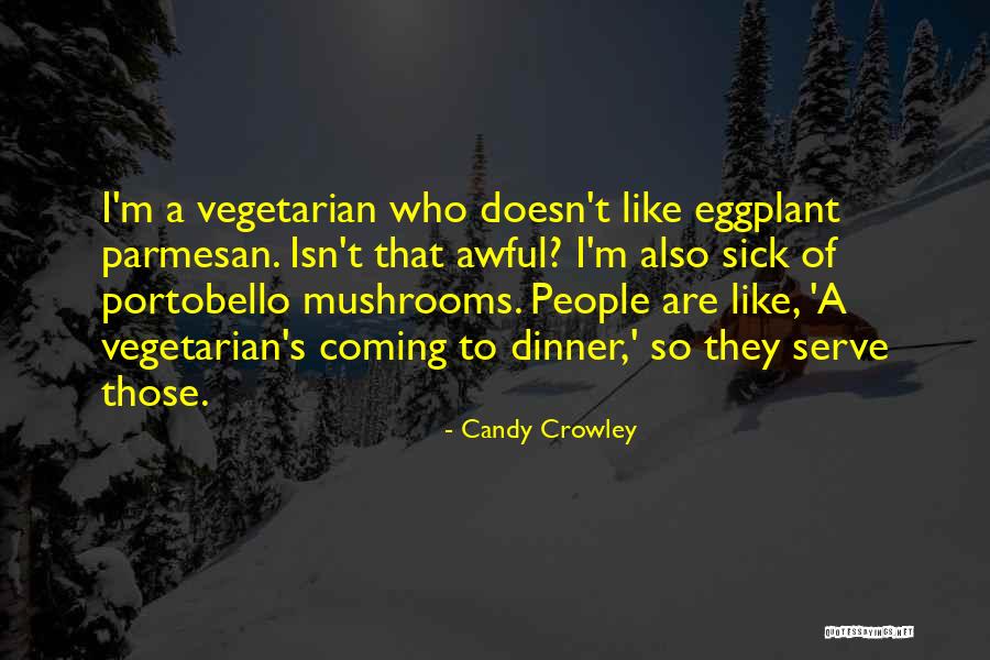 Eggplant Quotes By Candy Crowley