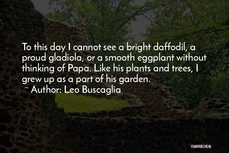Eggplant Quotes By Leo Buscaglia