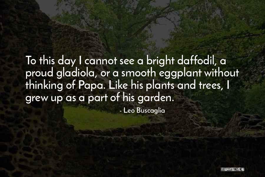 Eggplant Quotes By Leo Buscaglia