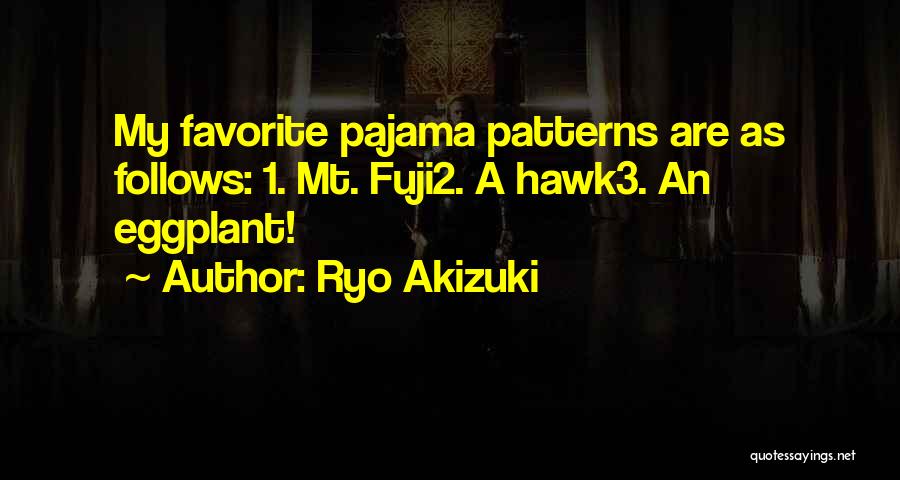 Eggplant Quotes By Ryo Akizuki