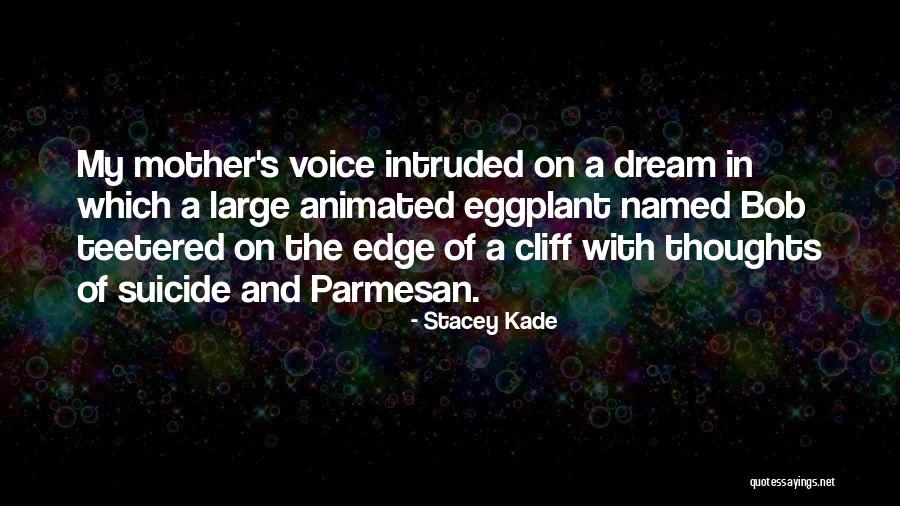 Eggplant Quotes By Stacey Kade