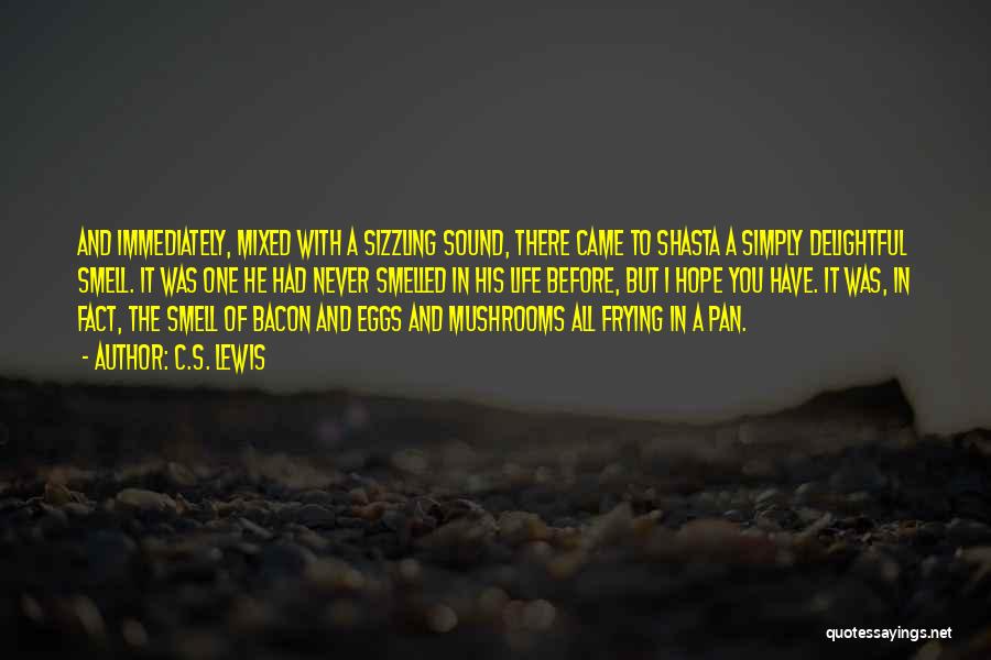 Eggs And Bacon Quotes By C.S. Lewis