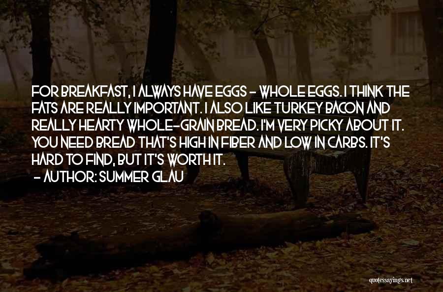 Eggs And Bacon Quotes By Summer Glau