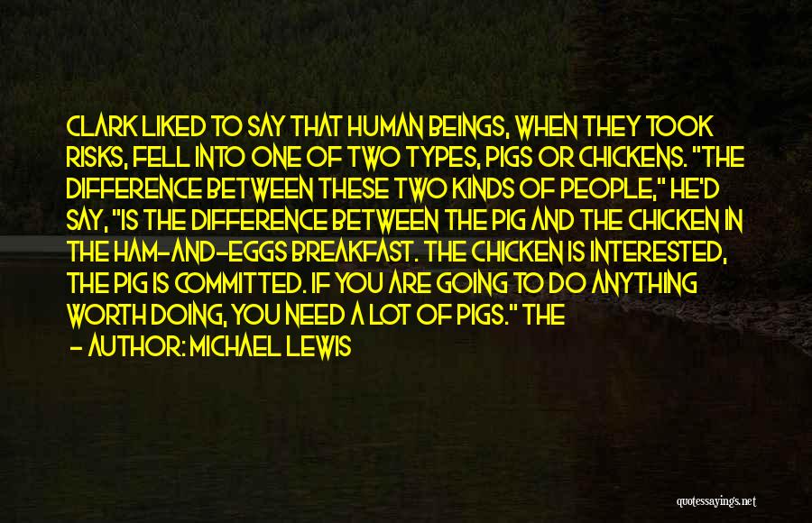 Eggs And Chickens Quotes By Michael Lewis