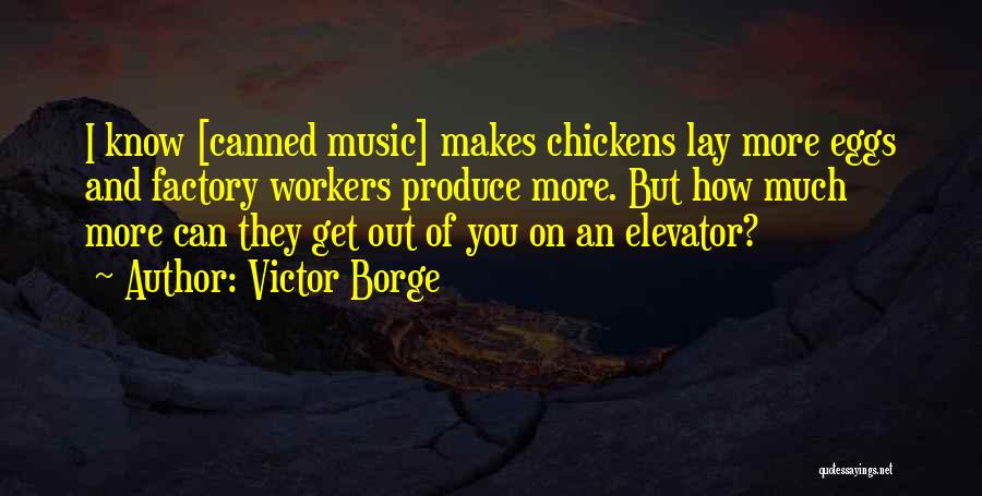 Eggs And Chickens Quotes By Victor Borge