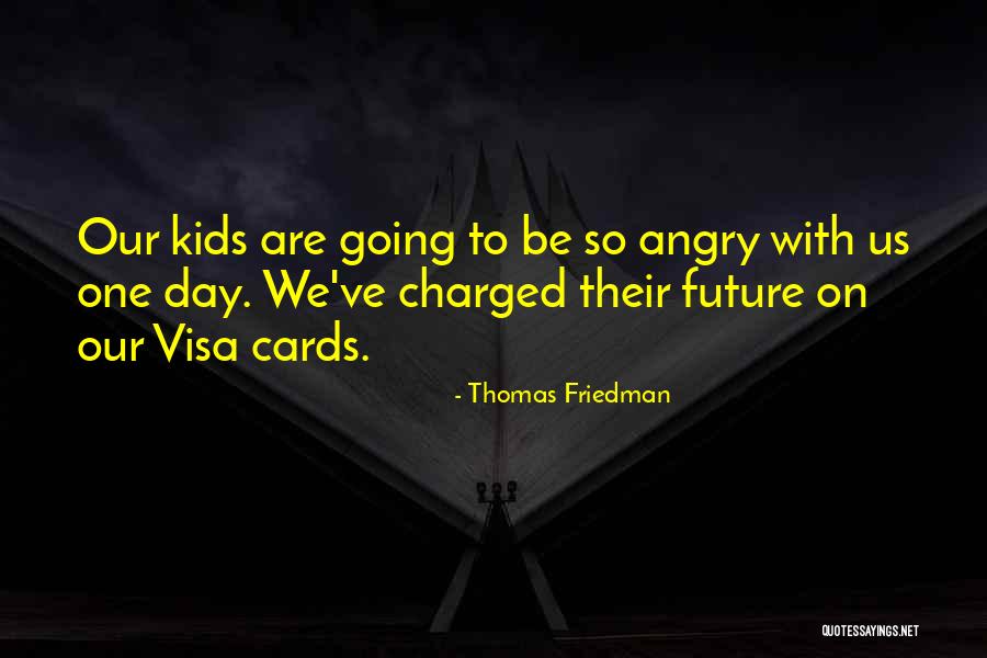 Egidius Waer Quotes By Thomas Friedman Egidius Waer Quotes By Thomas Friedman