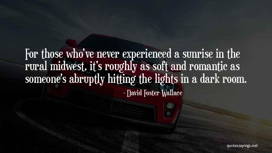 Egito Historia Quotes By David Foster Wallace Egito Historia Quotes By David Foster Wallace
