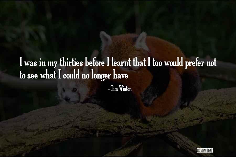 Eglee Upright Quotes By Tim Winton Eglee Upright Quotes By Tim Winton