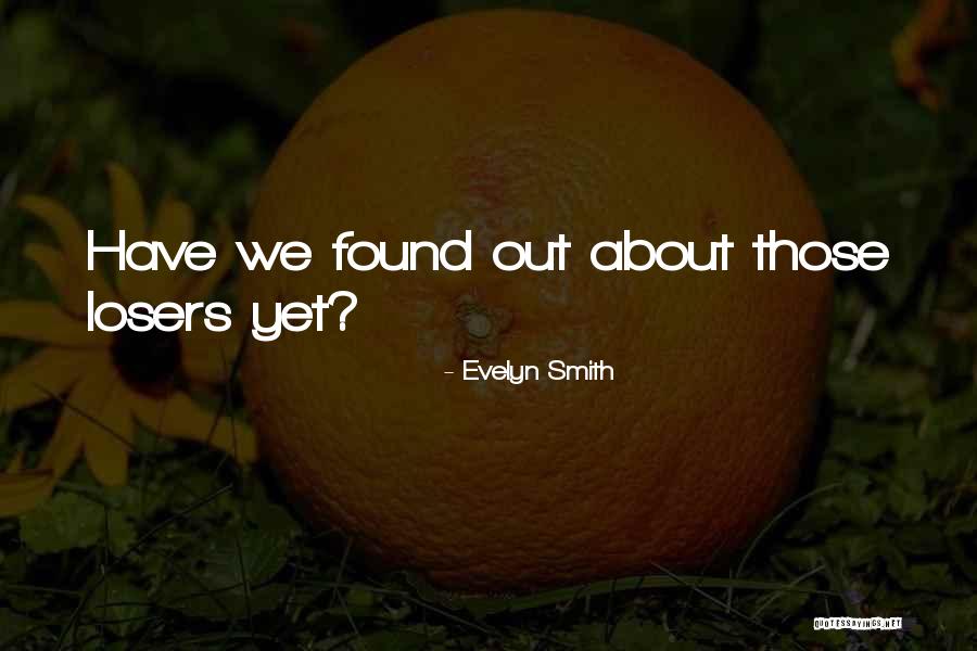 Eglow Hut Quotes By Evelyn Smith Eglow Hut Quotes By Evelyn Smith