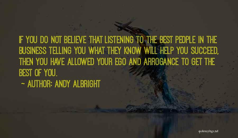 Ego And Arrogance Quotes By Andy Albright