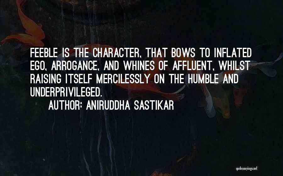 Ego And Arrogance Quotes By Aniruddha Sastikar