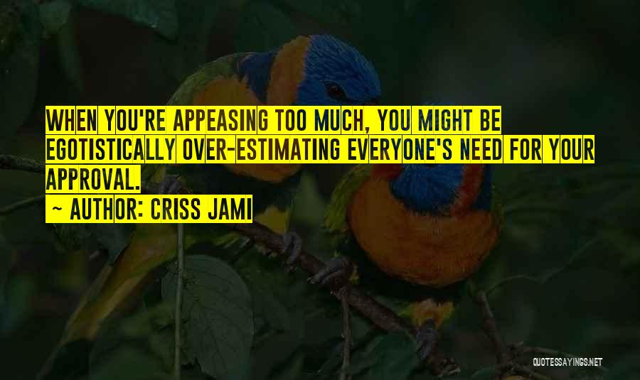 Ego And Arrogance Quotes By Criss Jami