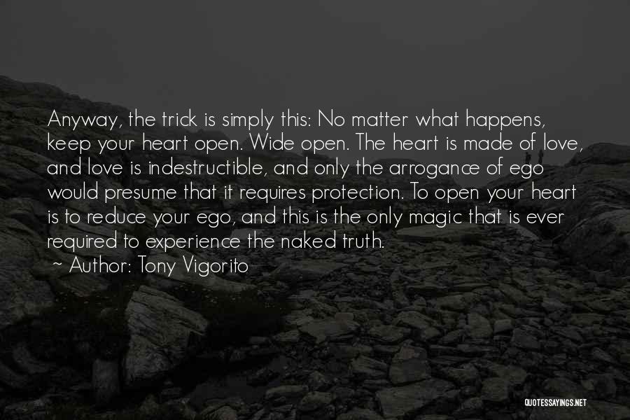 Ego And Arrogance Quotes By Tony Vigorito