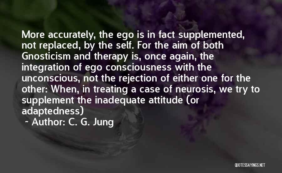 Ego And Attitude Quotes By C. G. Jung