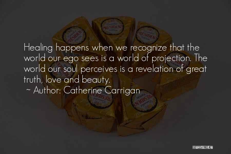 Ego And Love Quotes By Catherine Carrigan