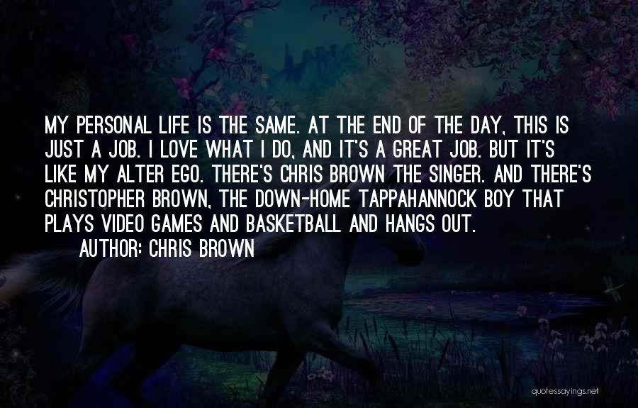 Ego And Love Quotes By Chris Brown