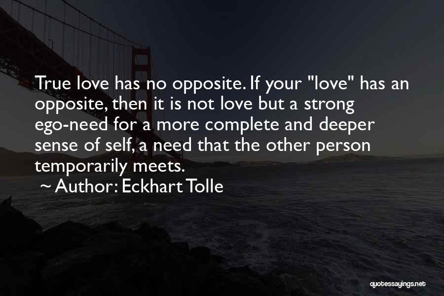 Ego And Love Quotes By Eckhart Tolle