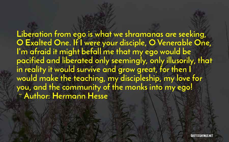 Ego And Love Quotes By Hermann Hesse