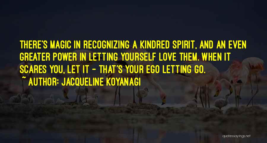 Ego And Love Quotes By Jacqueline Koyanagi