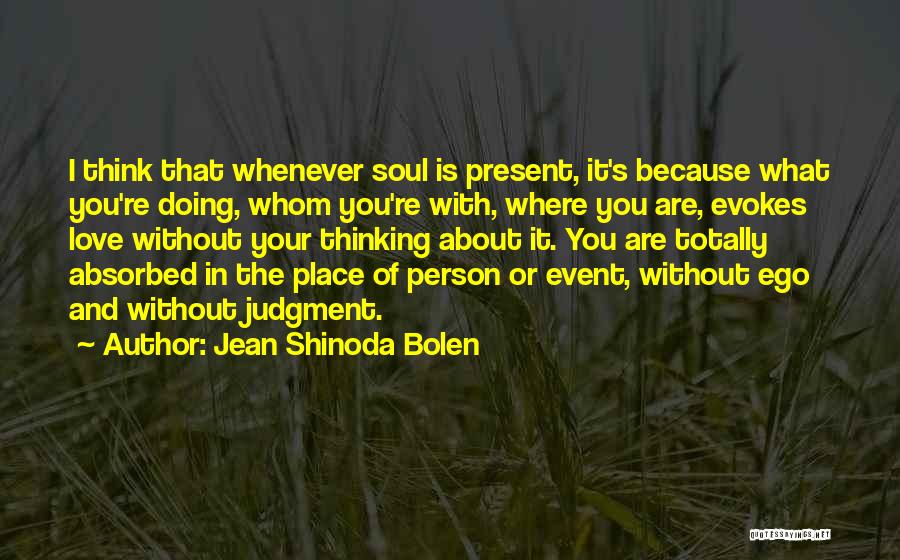 Ego And Love Quotes By Jean Shinoda Bolen