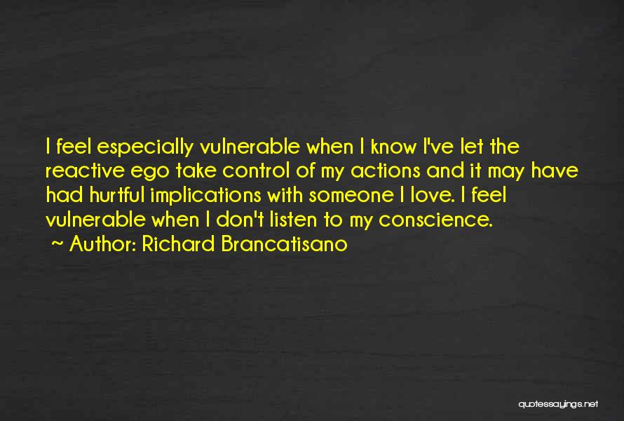 Ego And Love Quotes By Richard Brancatisano