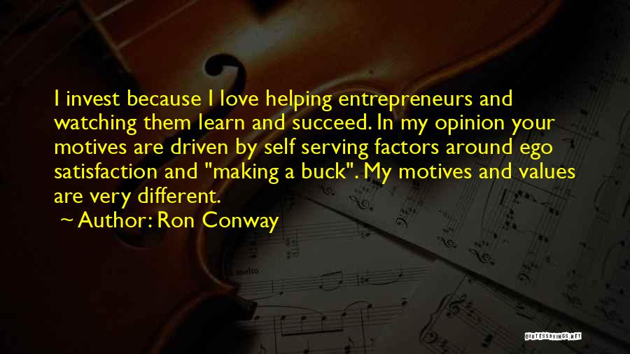 Ego And Love Quotes By Ron Conway