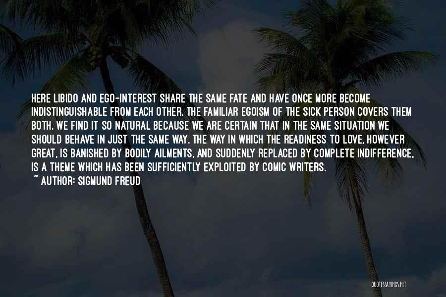 Ego And Love Quotes By Sigmund Freud