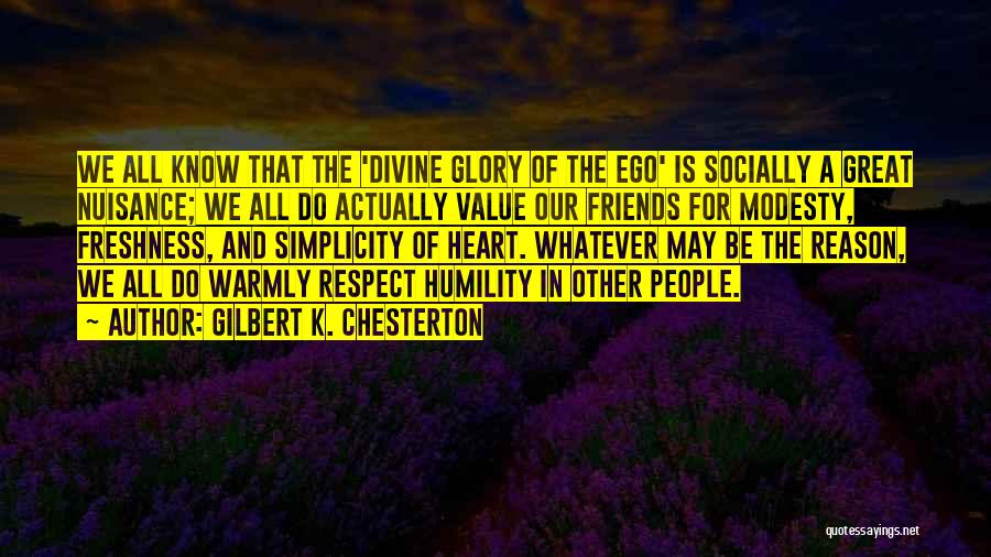 Ego And Self Respect Quotes By Gilbert K. Chesterton