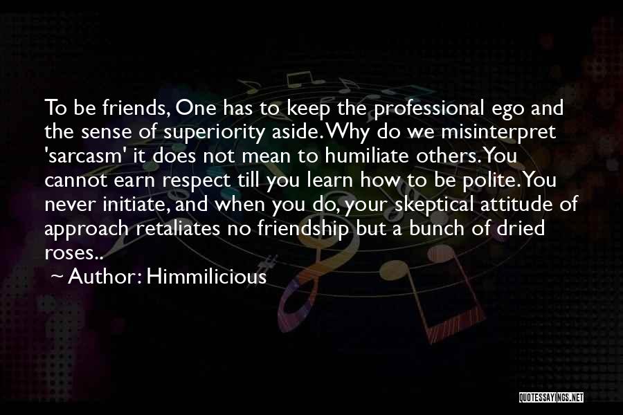 Ego And Self Respect Quotes By Himmilicious