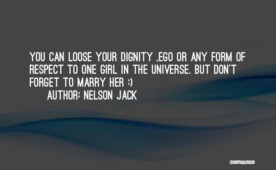 Ego And Self Respect Quotes By Nelson Jack