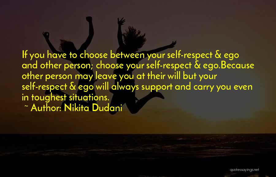 Ego And Self Respect Quotes By Nikita Dudani