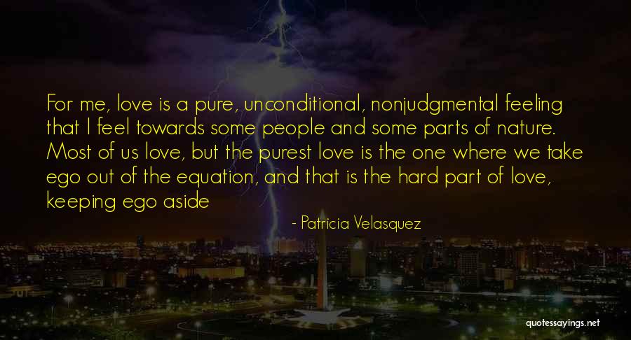 Ego Aside Quotes By Patricia Velasquez Ego Aside Quotes By Patricia Velasquez
