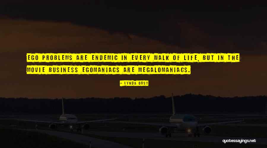 Ego Business Quotes By Lynda Obst Ego Business Quotes By Lynda Obst