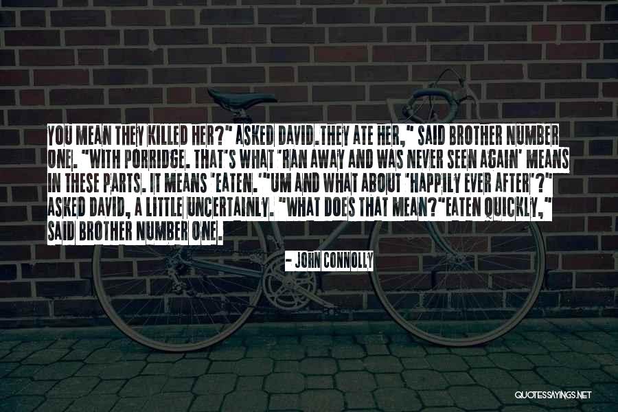 Ego Buster Quotes By John Connolly Ego Buster Quotes By John Connolly