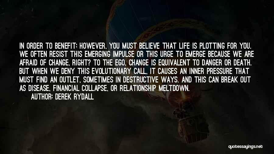 Ego Death Quotes By Derek Rydall