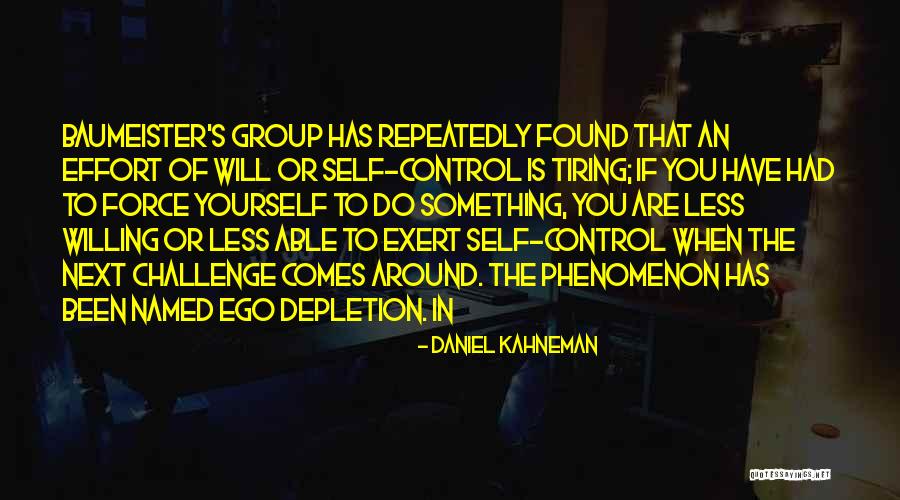 Ego Depletion Quotes By Daniel Kahneman