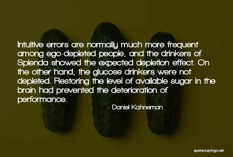 Ego Depletion Quotes By Daniel Kahneman