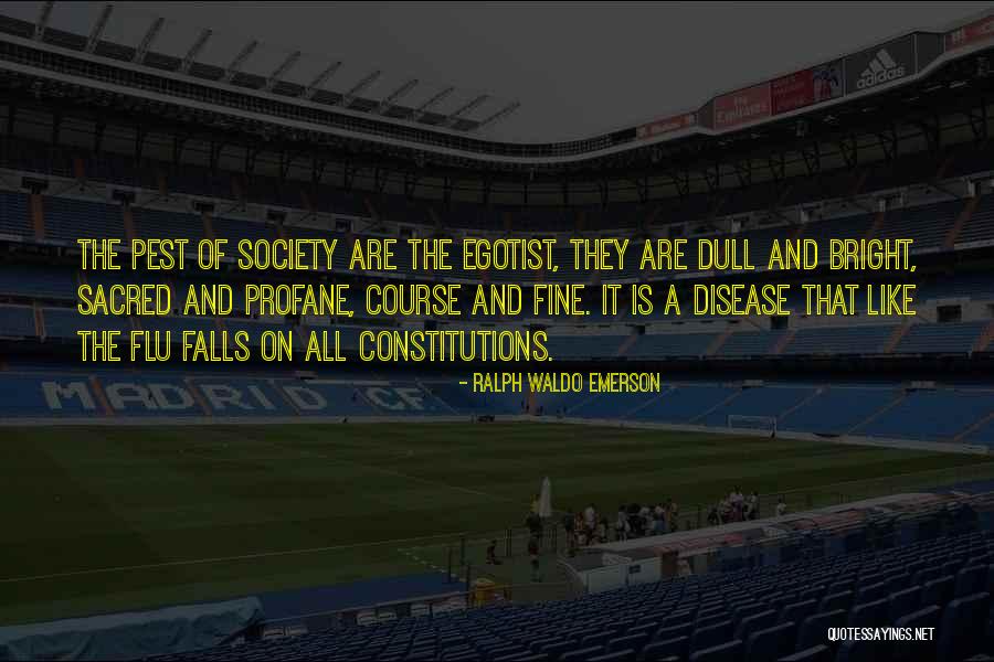 Ego Egotist Quotes By Ralph Waldo Emerson Ego Egotist Quotes By Ralph Waldo Emerson