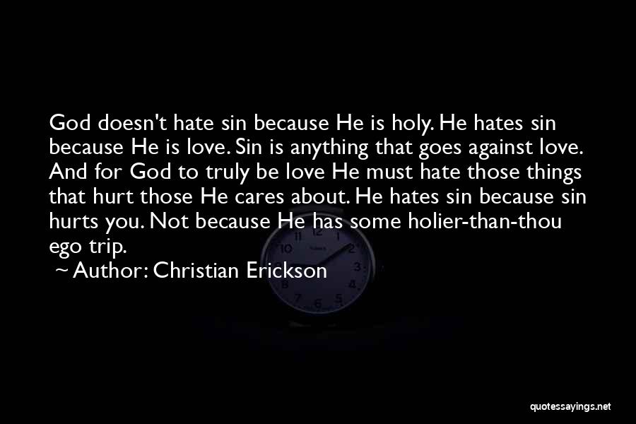 Ego Hurt Quotes By Christian Erickson